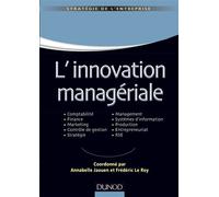 L'innovation managériale: Comptabilité Finance Marketing Contrôle Stratégie Management SI Production Entrepreneuriat RSE