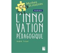 L'innovation pédagogique André Tricot (Auteur)