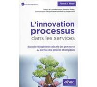 L'innovation processus dans les services Florent A. Meyer (Auteur)