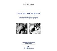 L'innovation Sportive - Entreprendre Pour Gagner | Occasion