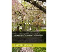 Linnovation Symbiotique Régénérative Produits-Services-Expériences-Systèmes.: Design Pour Une Économie Permacirculaire Qui Enrichit Le Capital ... Le Partage Équitable Du Capital Économique