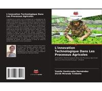L'innovation Technologique Dans Les Processus Agricoles