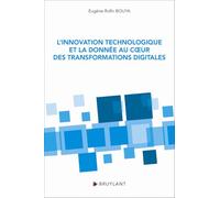 L innovation technologique et la donnée au c¿ur des transformations digitales - Les Développements