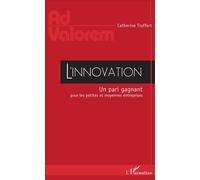 L'innovation Un pari gagnant pour les petites et moyennes entreprises - Catherine Truffert - L'harmattan - broché - Essai