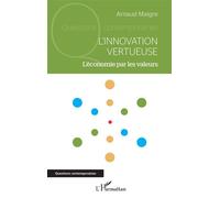 L'innovation vertueuse – L'économie par les valeurs – L'Harmattan