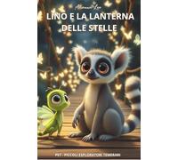 LINO E LA LANTERNA DELLE STELLE: Alla ricerca della luce perduta