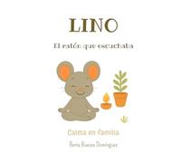Lino: El ratón que escuchaba