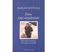 Lino, tout simplement souvenirs d'enfance et recettes de famille Clelia Ventura (Auteur)