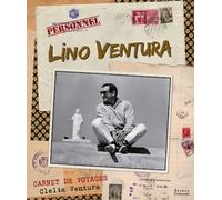 Lino Ventura, carnets de voyages