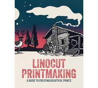 Linocut Printmaking: A Guide to Creating Beautiful Prints