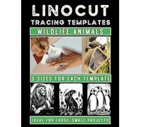 LINOCUT Tracing Templates Wildlife Animals for Large to Small Projects: Safari, Zoo and Forest Wild Animal Designs for A4, A5 & A6 Block Carving
