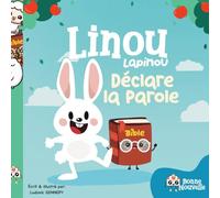 Linou Lapinou déclare la parole