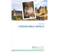 L'INOUBLIABLE ANGELE