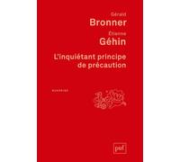 L'inquiétant principe de précaution - Gérald Bronner - Puf - broché - Essai