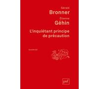 L'inquiétant principe de précaution - Gérald Bronner - Puf - broché - Essai