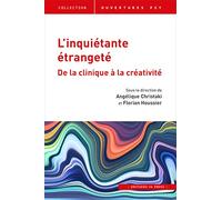 L'inquietante etrangete Angélique Christaki (Direction), Florian Houssier (Direction), Anne Brun (Auteur), Jean-François Chiantaretto (Auteur), Angélique Christaki (Auteur), Laurent Danon-Boileau (Aut