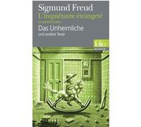 Sigmund Freud – L'Inquiétante étrangeté et autres textes – Gallimard