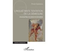 L'inquiétante tentation de la démesure Yvon Quiniou (Auteur)