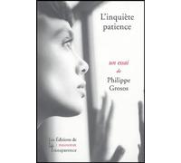 L'inquiète patience : Essai sur le temps requis