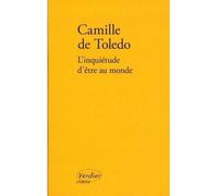 L'inquiétude d'être au monde - Camille de Toledo - Verdier - broché - Roman