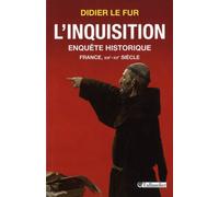 L'Inquisition, enquête historique: France, XIIIe-XVe siècle