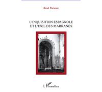 L'inquisition espagnole et l'exil des Marranes - René Pariente - L'harmattan - broché - Essai