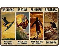 LINQWkk Plaque en métal rétro - Affiche surfante - Be Strong - Be Brave - Be Humble - Be Badass Everyday - Art mural fantaisie vintage en métal - 20,3 x 30,5 cm