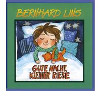 Lins Bernhard - Gute Nacht Kleiner Riese