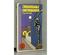 L'insaisissable contrebandier
