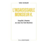 L'insaisissable Monsieur K.