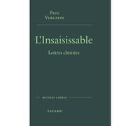 L'insaisissable: Lettres choisies
