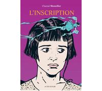 Chantal Montellier – L'inscription – Bande dessinée – Broché – Actes Sud BD