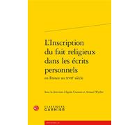 L'Inscription du fait religieux dans les écrits personnels - Collectif - Classiques Garnier - broché - Essai