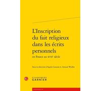 L'inscription Du Fait Religieux Dans Les Écrits Personnels En France Au Xviie Siècle