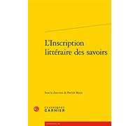 L'Inscription littéraire des savoirs