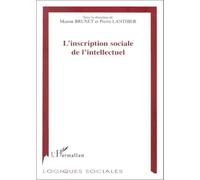 L'inscription sociale de l'intellectuel - Manon Brunet - L'harmattan - broché - Roman