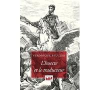 L'insecte et le traducteur - Véronique Beucler - Maurice Nadeau-Lettres Nouvelles - broché - Roman