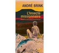L'Insecte missionnaire André Brink (Auteur), Bernard Turle (Traduction)
