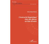 L'insécurité linguistique chez des élèves en Côte d'Ivoire - Kakou Marcel Vahou - L'harmattan - broché - Etude