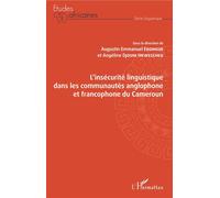 L'insécurité Linguistique Dans Les Communautés Anglophone Et Francophone Du Cameroun