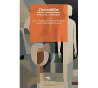 L'insensibilité - Discours Philosophiques, Littéraires Et Artistiques