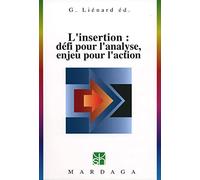 L'insertion : Défi Pour L'analyse, Enjeu Pour L'action