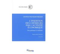 L'insertion des chômeurs par l'activité économique - Une politique à conforter - Cour Des Comptes - Documentation Francaise - broché - Etude