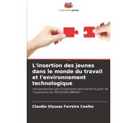 L'insertion des jeunes dans le monde du travail et l'environnement technologique: Une perspective dans le domaine administratif à partir de l'expérience du PROJOVEM URBANO