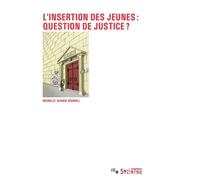 L'insertion des jeunes: Question de justice?