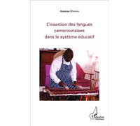 Antoine Owona – L'insertion des langues camerounaises dans le système éducatif – Broché, occasion