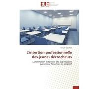L'insertion professionnelle des jeunes décrocheurs Gauthier-B (Auteur)