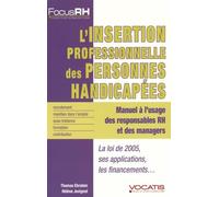 L'insertion professionnelle des personnes handicapées: manuel à l'usage des responsables RH et des managers