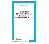 L'insertion professionnelle et sociale des neo-enseignants - Sébastien Rame - L'harmattan - broché - Livre