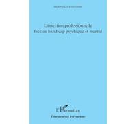 L'Harmattan – L'insertion professionnelle face au handicap psychique et mental